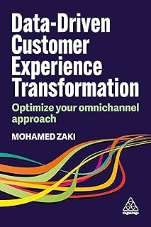 Data-Driven Customer Experience Transformation: Optimize Your Omnichannel Approach (English Edition)