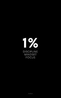1% Discipline Mindset Focus