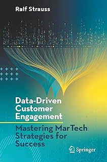 Data-Driven Customer Engagement: Mastering MarTech Strategies for Success